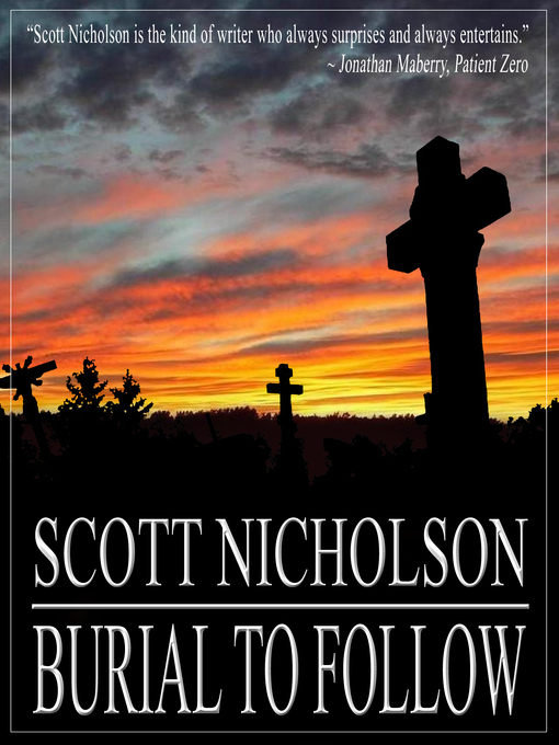 Title details for Burial to Follow by Scott Nicholson - Available